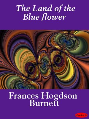 cover image of The Land of the Blue flower